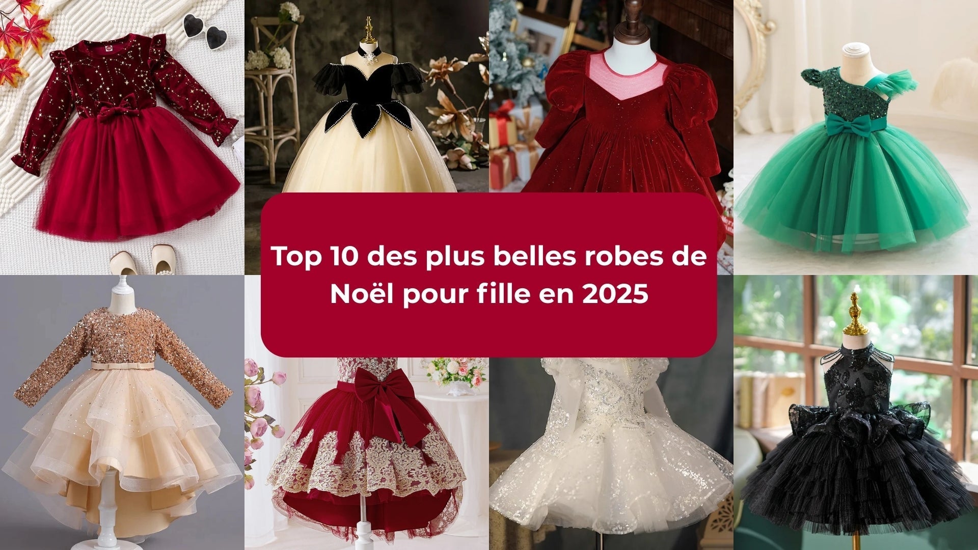 Top 10 des plus belles robes de Noël pour fille en 2025